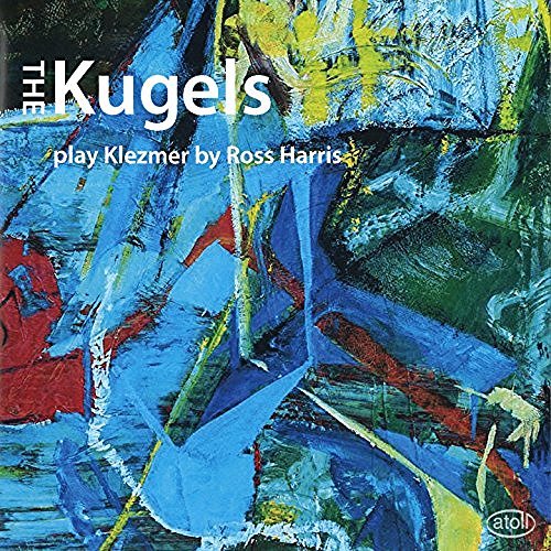 The Kugels Play Klezmer by Ross Harris on CD by The Kugels