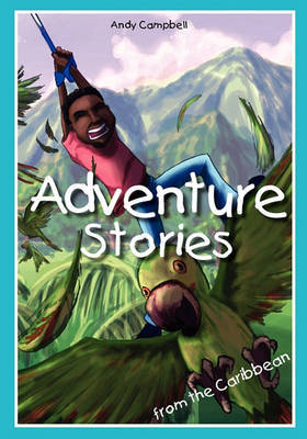 Adventure Stories from the Caribbean by Andy Campbell image