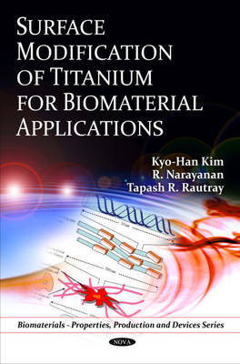 Surface Modification of Titanium for Biomaterial Applications on Hardback by Kyo-Han Kim