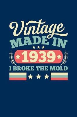 Vintage Made In 1939 I Broke The Mold image