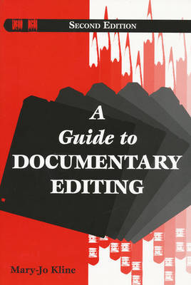 A Guide to Documentary Editing by Mary-Jo Kline image