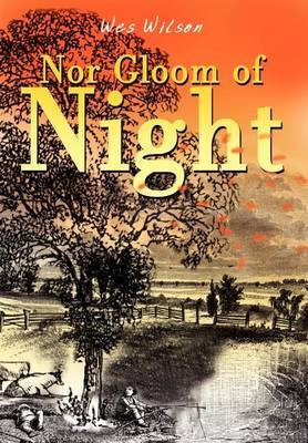 Nor Gloom of Night on Hardback by Wes Wilson