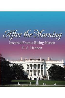 After the Morning: Inspired from a Rising Nation by Debra S. Hannon image