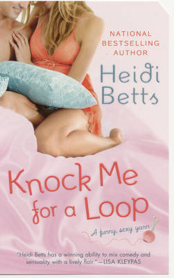 Knock Me for a Loop by Heidi Betts image