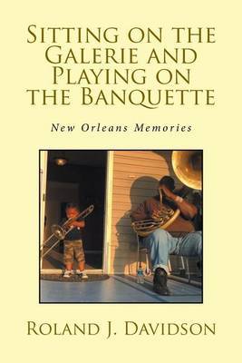 Sitting on the Galerie and Playing on the Banquette by Roland Davidson image