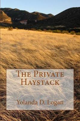 The Private Haystack by Yolanda D Logan image