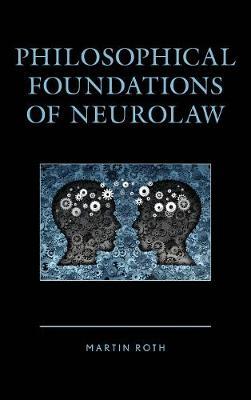Philosophical Foundations of Neurolaw by Martin Roth image