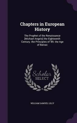 Chapters in European History by William Samuel Lilly image