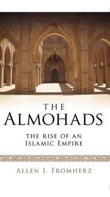 The Almohads by Allen James Fromherz image