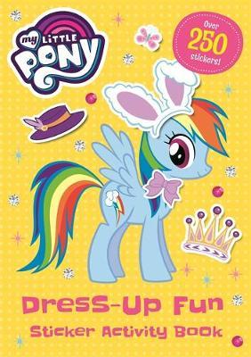 My Little Pony: Dress-Up Fun Sticker Activity Book by My Little Pony image