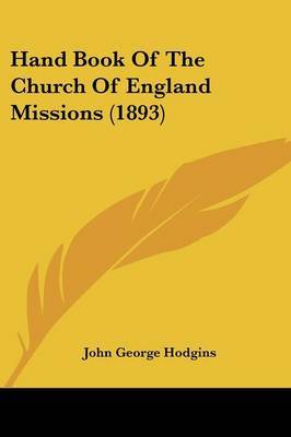 Hand Book of the Church of England Missions (1893) by John George Hodgins image