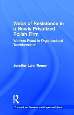 Webs of Resistence in a Newly Privatized Polish Firm by Jennifer Lynn Roney image