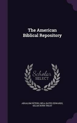 The American Biblical Repository by Absalom Peters image