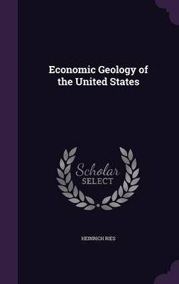 Economic Geology of the United States by Heinrich Ries image