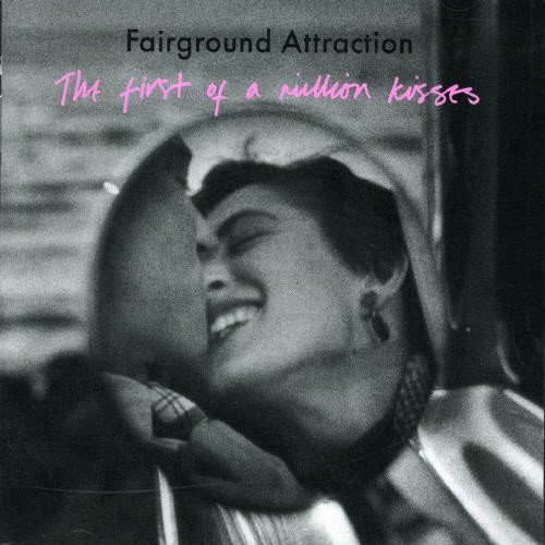 First Of A Million Kisses on CD by Fairground Attraction