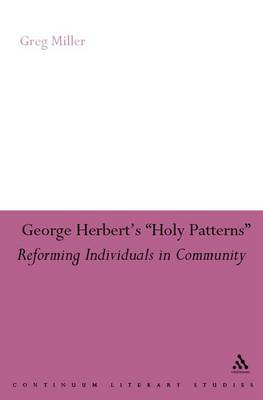 George Herbert's Holy Patterns: Reforming Individuals in Community by Greg Miller image