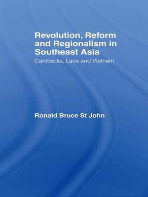 Revolution, Reform and Regionalism in Southeast Asia by Ronald Bruce St.John image