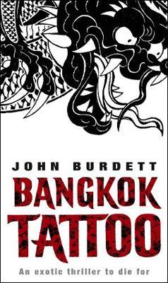 Bangkok Tattoo by John Burdett image