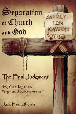 Separation of Church and God, the Final Judgment by Jack Heckathorne image