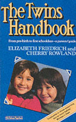 The Twins Handbook: From Pre-birth to First Schooldays - A Parents' Guide by Elizabeth Friedrich image
