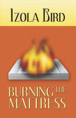 Burning the Mattress by Izola Bird image
