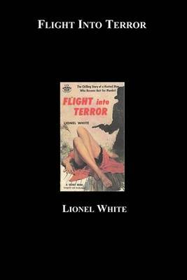 Flight Into Terror by Lionel White image