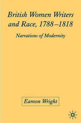 British Women Writers and Race, 1788-1818 by Eamon Wright image