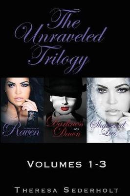The Unraveled Trilogy by Theresa Sederholt image