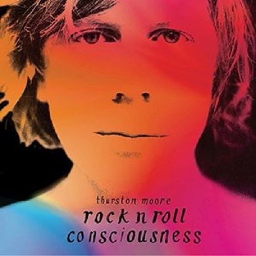 Rock N Roll Consciousness by Thurston Moore image