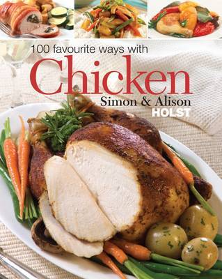 100 Favourite Ways with Chicken by Alison Holst image