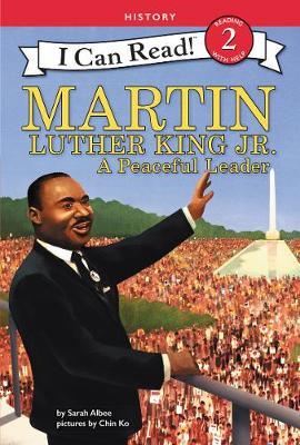 Martin Luther King Jr.: A Peaceful Leader by Sarah Albee image