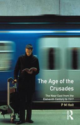 The Age of the Crusades by P.M. Holt image