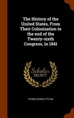 The History of the United States, from Their Colonization to the End of the Twenty-Sixth Congress, in 1841 image