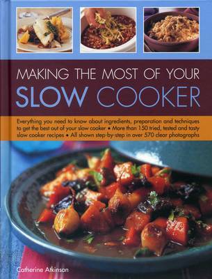 Making the Most of Your Slow Cooker on Hardback by Atkinson Catherine