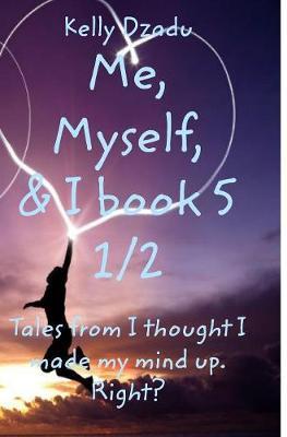 Kelly Dzadume, Myself,& I Book 5 1/2 by Kelly Dzadu image