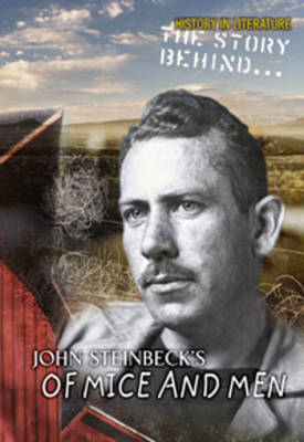 The Story Behind John Steinbeck's Of Mice and Men by Sharon Ankrum image