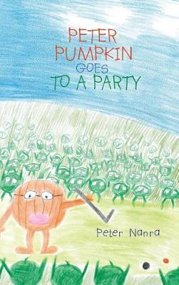 Peter Pumpkin Goes to a Party by Peter Nanra image