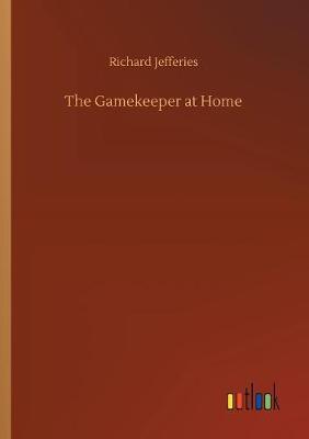 The Gamekeeper at Home by Richard Jefferies image