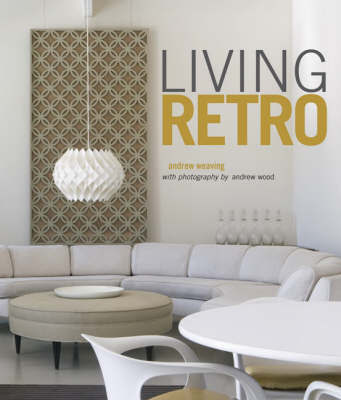 Living Retro on Hardback by Andrew Weaving