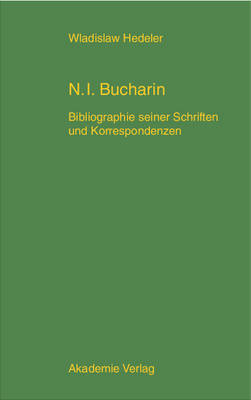 Nikolaj Ivanovic Bucharin on Hardback by Wladislaw Hedeler