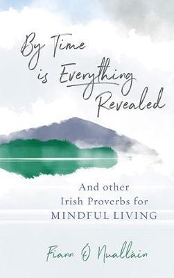 By Time is Everything Revealed by Fiann O Nuallain image