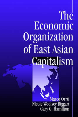 The Economic Organization of East Asian Capitalism by Marco Orru image