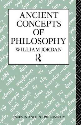 Ancient Concepts of Philosophy by William Jordan image