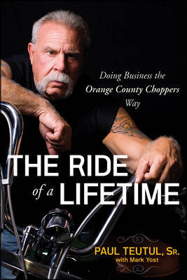 The Ride of a Lifetime by Paul Teutul image
