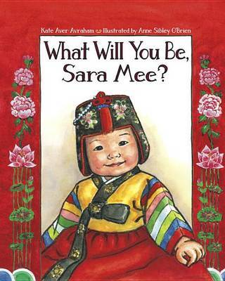 What Will You Be, Sara Mee? by Kate Aver Avraham image