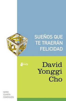 Suenos Que Te Traeran Felicidad on Paperback by Pastor David Yonggi Cho