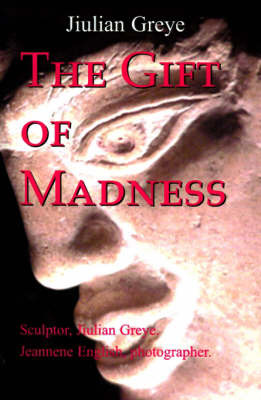 The Gift of Madness by Jiulian Greye image