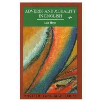 Adverbs and Modality in English by Leo Hoye image