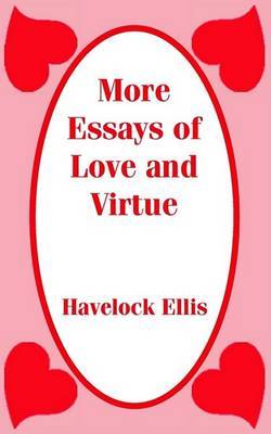 More Essays of Love and Virtue by Havelock Ellis image