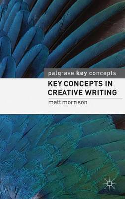 Key Concepts in Creative Writing by Matt Morrison image